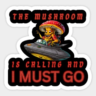 The Mushroom is Calling Sticker
